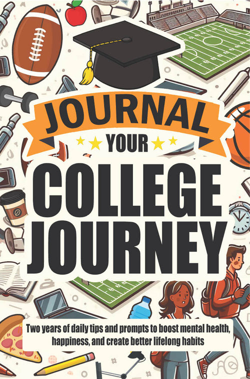 Journal Your College Journey - Spiral-Bound Version