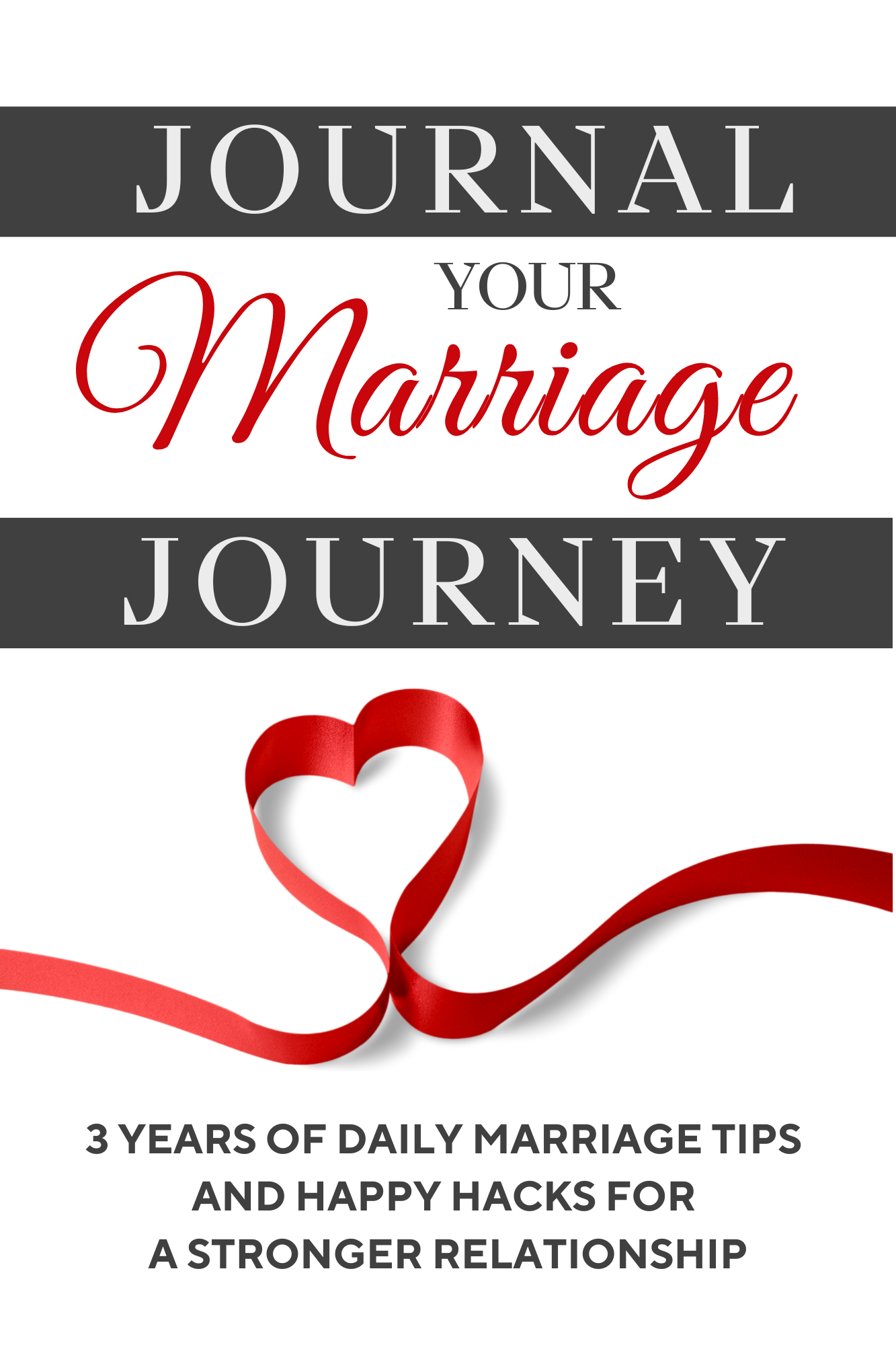 Journal Your Marriage Journey - Spiral-Bound Version