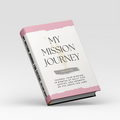 My Mission Journey Journal for Sister Missionaries